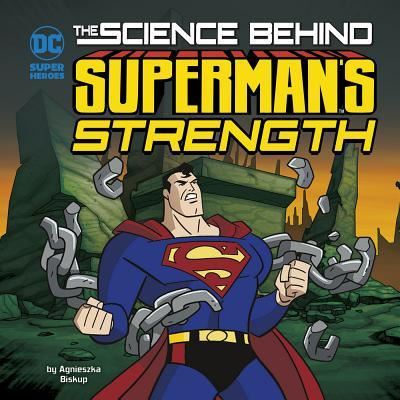 Cover for Agnieszka Biskup · Science Behind Superman's Strength (Book) (2017)