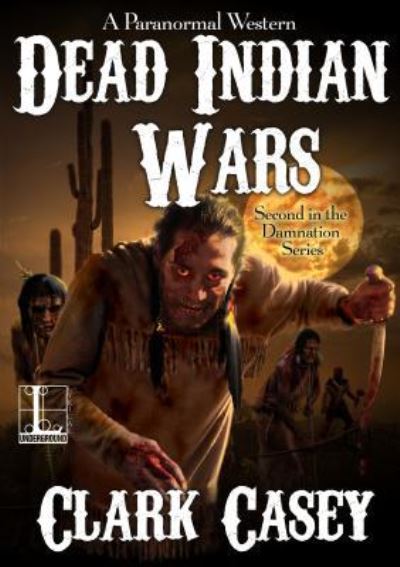 Cover for Clark Casey · Dead Indian Wars (Pocketbok) (2018)