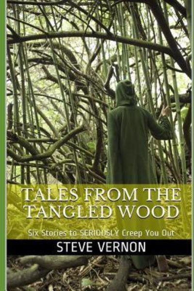 Tales from the Tangled Wood - Steve Vernon - Książki - Independently Published - 9781519020994 - 17 października 2016