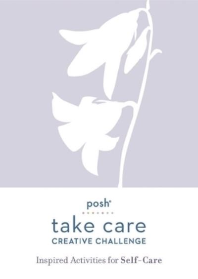 Cover for Andrews Mcmeel Publishing · Posh Take Care: Creative Challenge (Paperback Book) (2021)