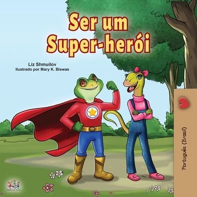 Cover for Liz Shmuilov · Being a Superhero Brazilian Portuguese (Bog) (2020)