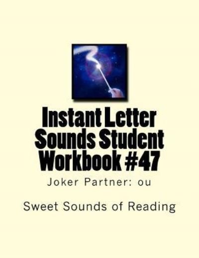 Cover for Sweet Sounds of Reading · Instant Letter Sounds Student Workbook #47 : Joker Partner : ou (Pocketbok) (2016)