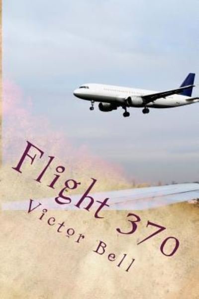 Cover for Bell · Flight 370 (Paperback Bog) (2016)