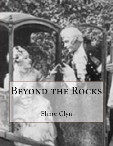 Cover for Elinor Glyn · Beyond the Rocks (Paperback Bog) (2016)