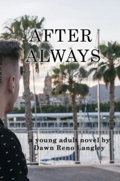 Cover for Dawn Reno Langley · After Always (Paperback Book) (2016)