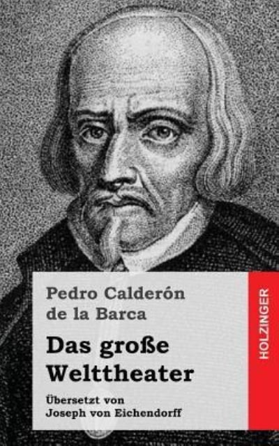 Cover for Pedro Calderon de la Barca · Das grosse Welttheater (Paperback Bog) (2016)