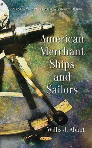 Cover for Willis J. Abbot · American Merchant Ships and Sailors (Hardcover Book) (2018)