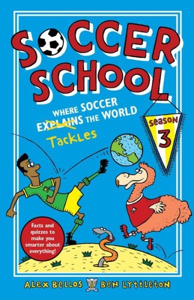Cover for Alex Bellos · Soccer School Season 3 Where Soccer Explains  the World (Pocketbok) (2021)
