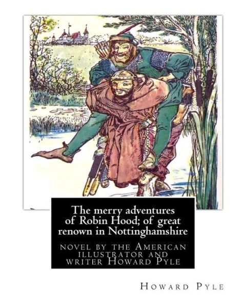 Cover for Howard Pyle · The merry adventures of Robin Hood; of great renown in Nottinghamshire (Taschenbuch) (2016)