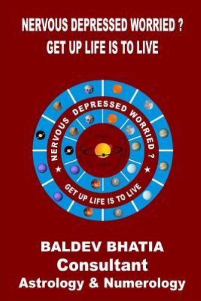 Cover for Baldev Bhatia · Nervous Depressed Worried? (Paperback Book) (2016)