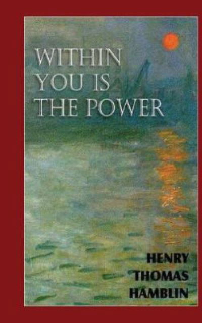 Cover for Henry Thomas Hamblin · Within You is the Power. (Taschenbuch) (2016)