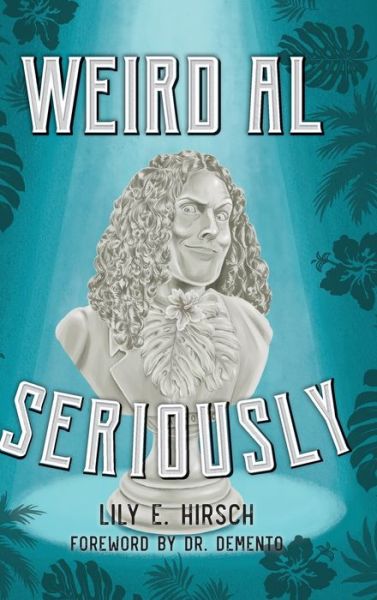 Cover for Hirsch,lily E / Dr Demento · Weird Al (Buch) (2020)