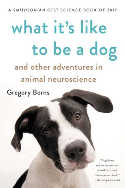 What It's Like to Be a Dog - Gregory Berns - Books - Basic Books - 9781541672994 - October 2, 2018
