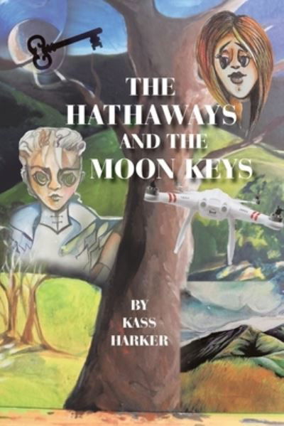 Cover for Kass Harker · The Hathaways and the Moon Keys (Pocketbok) (2021)