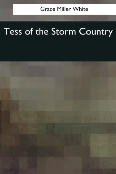 Cover for Grace Miller White · Tess of the Storm Country (Paperback Book) (2017)