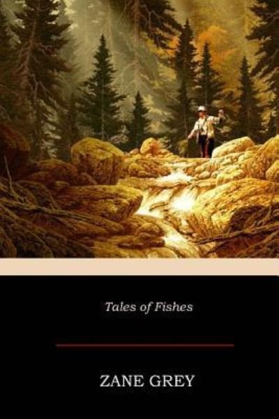 Cover for Zane Grey · Tales of Fishes (Paperback Book) (2017)