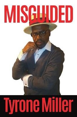 Cover for Tyrone Miller · Misguided (Paperback Book) (2018)