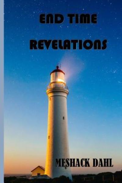 Cover for Meshack Dahl · End Time Revelations (Paperback Book) (2017)