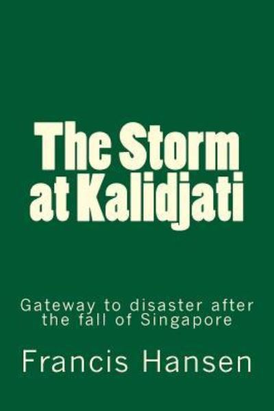 Francis Hansen · The Storm at Kalidjati (Paperback Book) (2017)