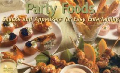 Cover for Joanna White · Party Foods: Snacks &amp; Appetizers for Easy Entertaining - Nitty Gritty Cookbooks (Taschenbuch) (2004)