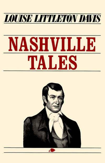 Nashville Tales - Louise Davis - Books - Pelican Publishing Co - 9781565544994 - April 30, 1999