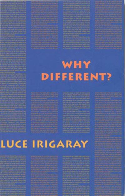 Why Different? - A Culture of Two Subjects - Luce Irigaray - Books - Autonomedia - 9781570270994 - December 10, 1999