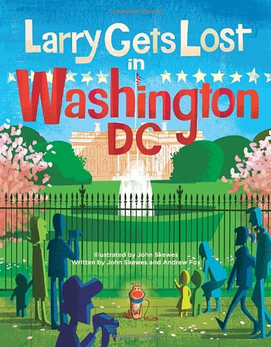 Cover for John Skewes · Larry Gets Lost in Washington, DC - Larry Gets Lost (Hardcover Book) (2014)