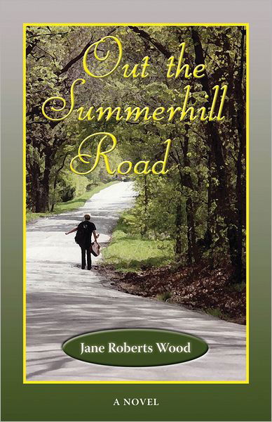 Cover for Jane Roberts Wood · Out the Summerhill Road: a Novel - Evelyn Oppenheimer Series (Hardcover Book) (2010)