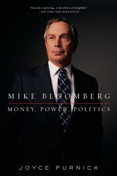 Cover for Joyce Purnick · Mike Bloomberg: Money, Power, Politics (Paperback Book) (2010)