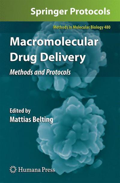 Cover for Mattias Belting · Macromolecular Drug Delivery: Methods and Protocols - Methods in Molecular Biology (Hardcover Book) [2009 edition] (2008)