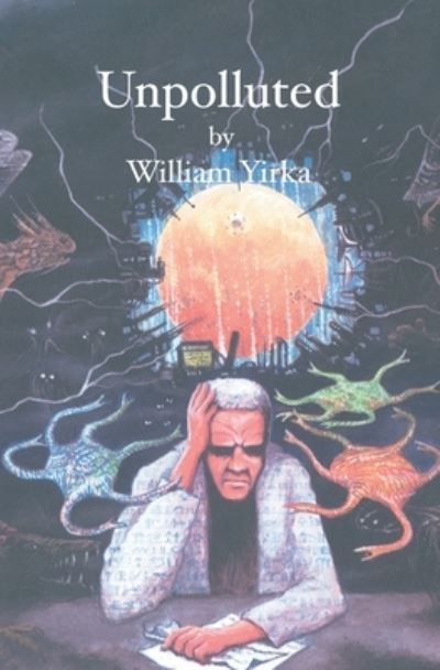 Cover for William Yirka · Unpolluted (Paperback Book) (2005)