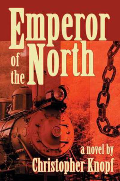 Cover for Christopher Knopf · Emperor of the North (Paperback Book) (2016)