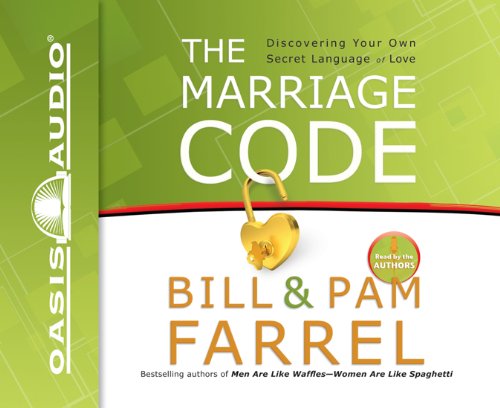 Cover for Pam Farrel · The Marriage Code: Discovering Your Own Secret Language of Love (Audiobook (CD)) [Unabridged edition] (2009)