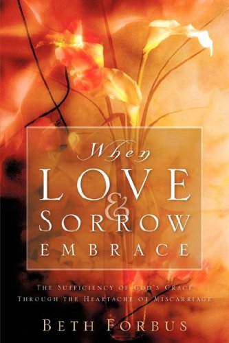 Cover for Beth Forbus · When Love &amp; Sorrow Embrace (Paperback Book) (2006)