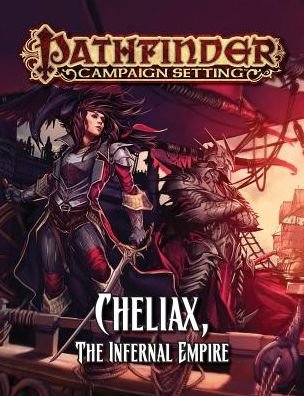 Cover for Paizo Staff · Pathfinder Campaign Setting: Cheliax, The Infernal Empire (Taschenbuch) (2016)
