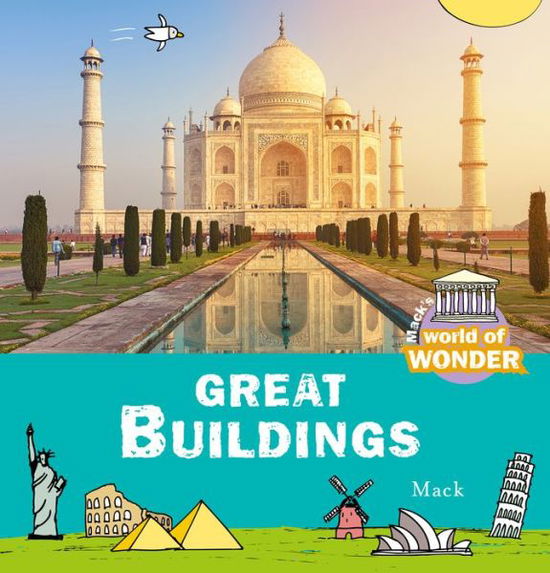 Cover for Mack van Gageldonk · World of Wonder. Great Buildings - Mack's World of Wonder (Hardcover Book) (2020)