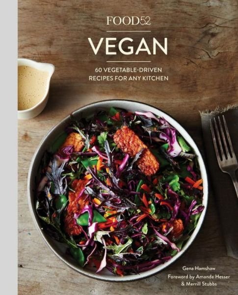 Cover for Gena Hamshaw · Food52 Vegan: 60 Vegetable-Driven Recipes for Any Kitchen [A Cookbook] - Food52 Works (Hardcover Book) (2015)