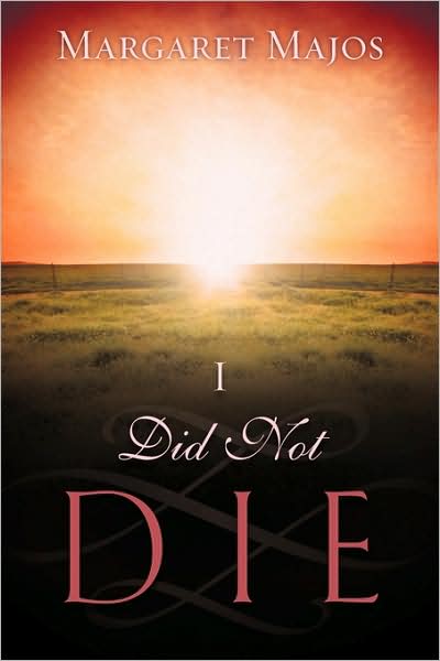 Cover for Margaret Majos · I Did Not Die (Paperback Book) (2009)
