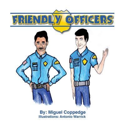 Cover for Miguel Coppedge · Friendly Officers (Paperback Book) (2016)