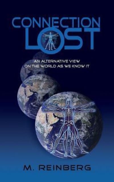 Cover for M Reinberg · Connection Lost, an Alternate View of the World as We Know It. (Paperback Book) (2014)