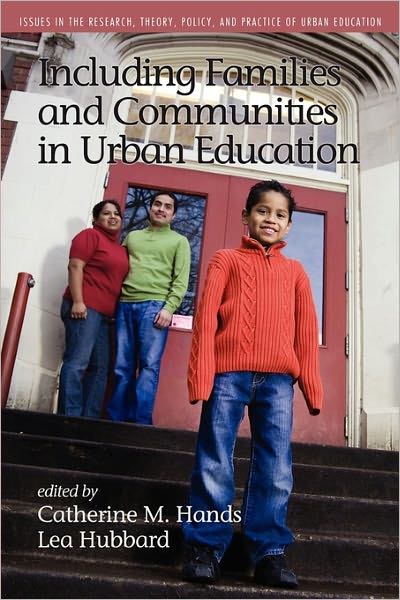 Cover for Catherine M Hands · Including Families and Communities in Urban Education (Paperback Book) (2011)