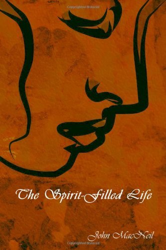 Cover for John Macneil · The Spirit-filled Life (Paperback Book) (2013)