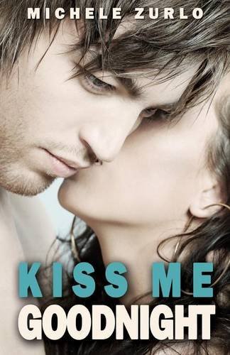 Cover for Michele Zurlo · Kiss Me Goodnight - Kiss Me (Paperback Book) [1st edition] (2014)