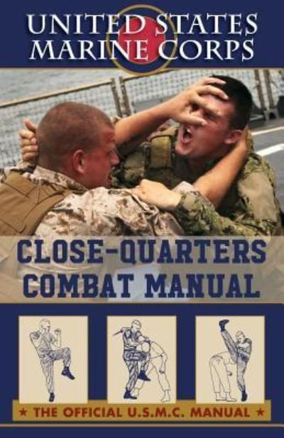 Cover for U S Marine Corps · U.S. Marines Close-quarter Combat Manual (Paperback Bog) [Reprint edition] (2016)