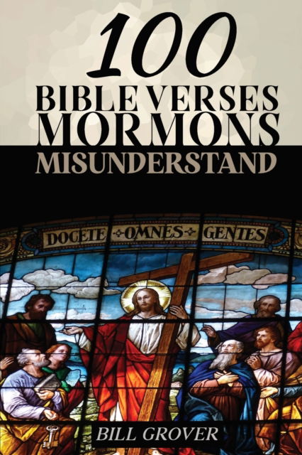 Cover for Bill Grover · 100 Bible Verses Mormons Misunderstand (Paperback Book) (2021)