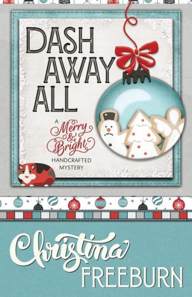 Cover for Christina Freeburn · Dash Away All - Merry &amp; Bright Handcrafted Mystery (Pocketbok) (2020)