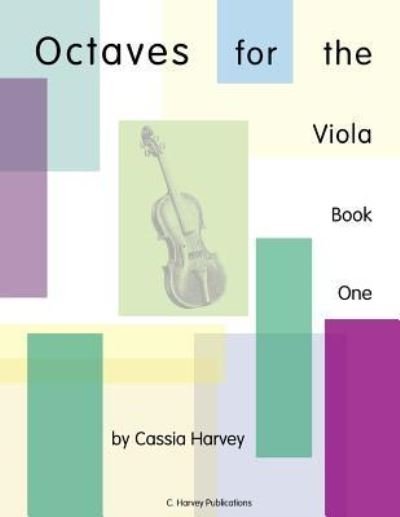 Cover for Cassia Harvey · Octaves for the Viola, Book One (Paperback Book) (2018)