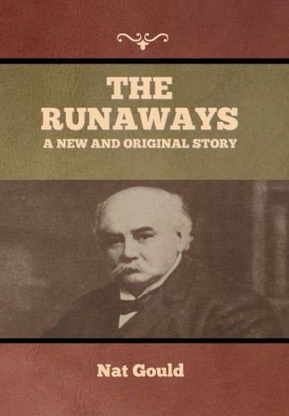 Cover for Nat Gould · The Runaways (Innbunden bok) (2022)