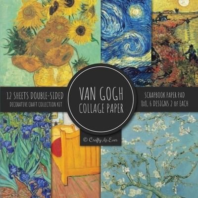Cover for Crafty as Ever · Van Gogh Collage Paper for Scrapbooking: Famous Paintings, Fine Art Prints, Vintage Crafts Decorative Paper (Taschenbuch) (2022)