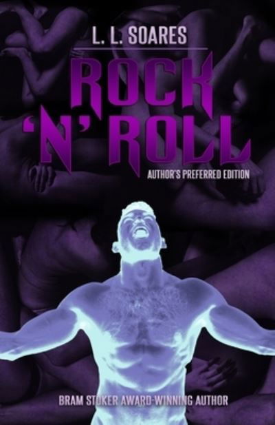 Cover for L L Soares · Rock 'N' Roll: Author's Preferred Edition (Paperback Book) (2021)